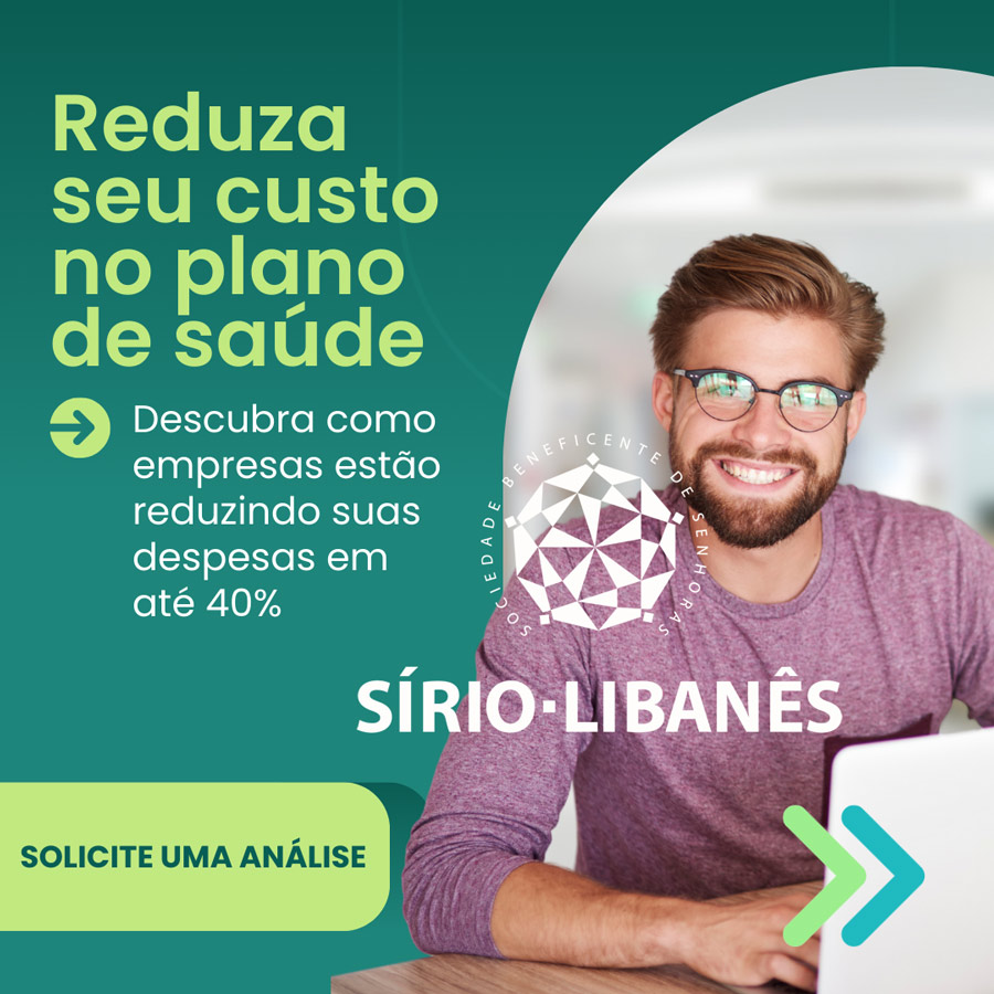 Reduza seu custo plano de saúde Sírio Libanês